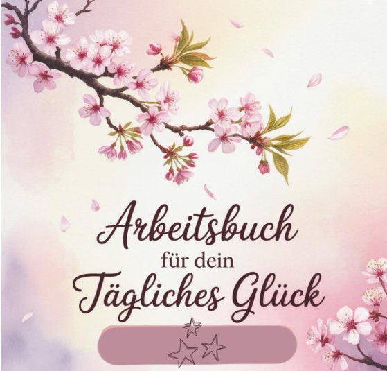 Originalcover: Arbeitsbuch für dein tägliches Glück